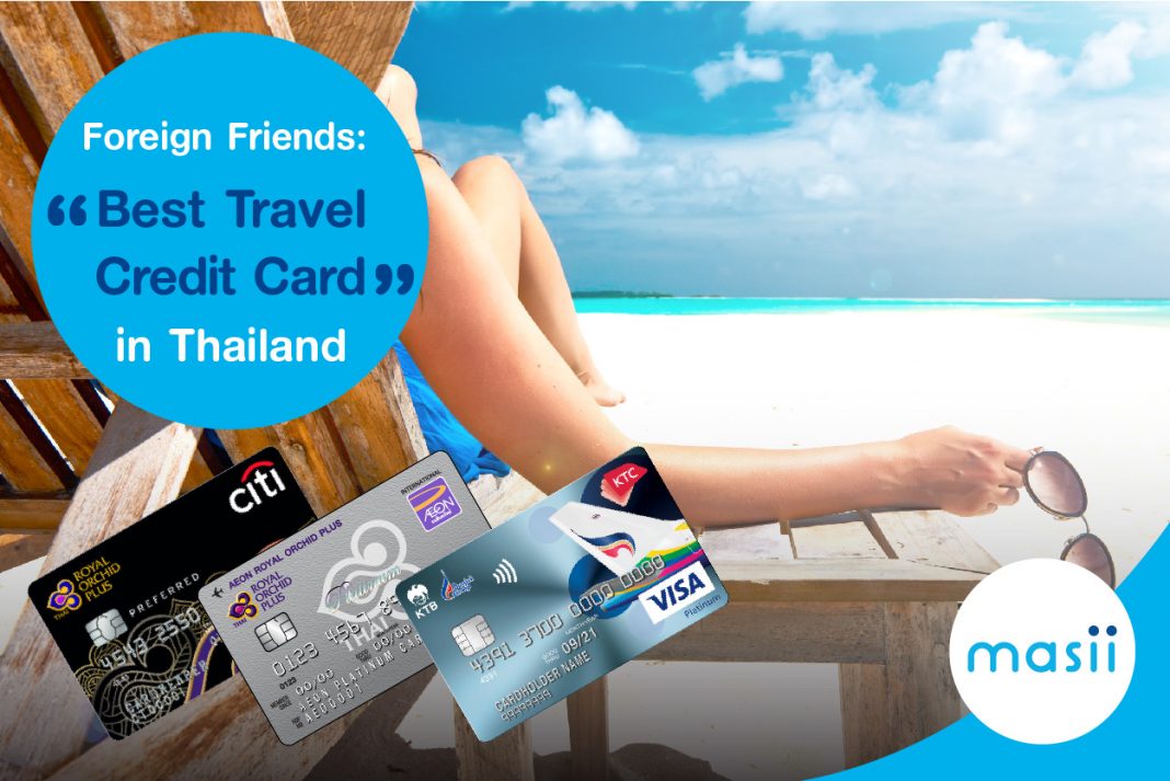 Foreign Friends: Choosing the best travel credit card in Thailand - มาสิบล็อก | masii Blog